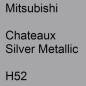 Preview: Mitsubishi, Chateaux Silver Metallic, H52.